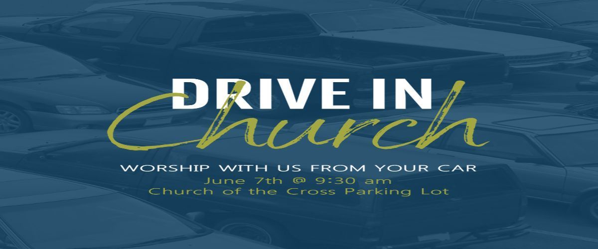 Drive-In Church Service - Lexington Church of the Cross